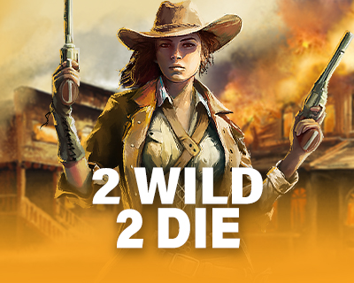 2 Wild 2 Die