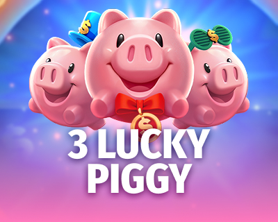 3 LUCKY PIGGY